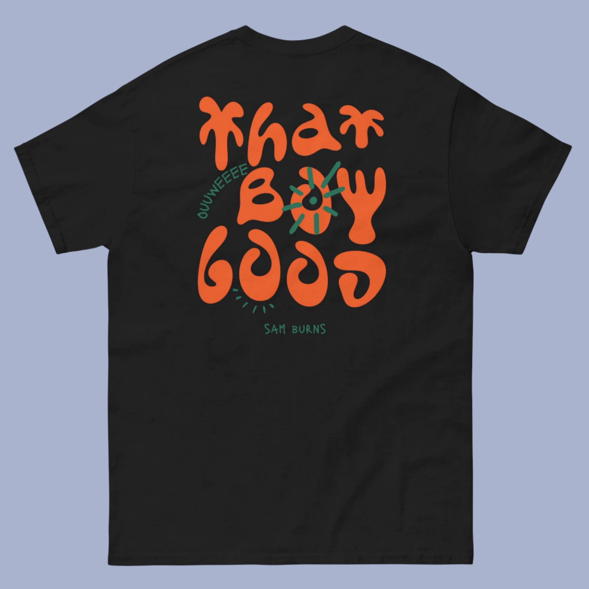 Sam Burns creator merch t-shirts showcasing "That Boy Good" slogan in groovy-style orange lettering across various colorways - premium custom comedy merch ideal for building comedian brand recognition and fan engagement
